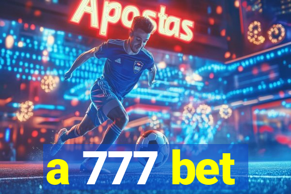 a 777 bet